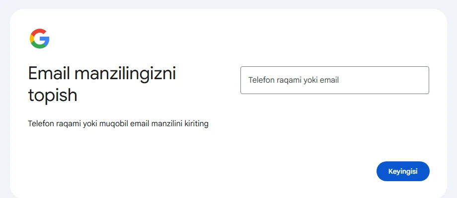 Google hisobini tiklash sahifasi o‘zbek tilida: «Email manzilingizni topish» sarlavhasi va «Telefon raqami yoki muqobil email manzilini kiriting» maydoni